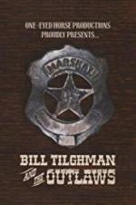 Watch Bill Tilghman and the Outlaws Megashare9