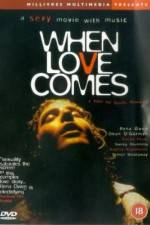 Watch When Love Comes Megashare9