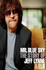 Watch Mr Blue Sky The Story of Jeff Lynne & ELO Megashare9