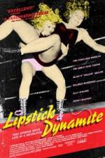 Watch Lipstick & Dynamite Piss & Vinegar The First Ladies of Wrestling Megashare9