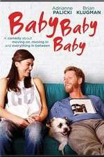 Watch Baby, Baby, Baby Megashare9