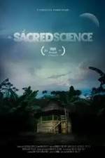 Watch The Sacred Science Megashare9