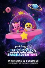 Watch Pinkfong and Baby Shark's Space Adventure Megashare9