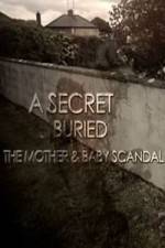 Watch A Secret Buried The Mother and Baby Scandal Megashare9