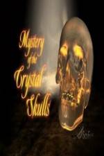 Watch Mystery of the Crystal Skulls Megashare9