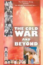 Watch The Cold War and Beyond Megashare9