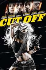 Watch Cut Off Megashare9