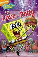 Watch SpongeBob SquarePants: To Love A Patty Megashare9