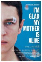 Watch I\'m Glad My Mother Is Alive Megashare9