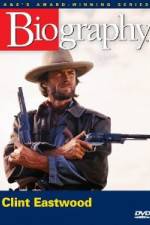 Watch Biography - Clint Eastwood Megashare9