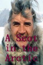 Watch A Scot in the Arctic Megashare9