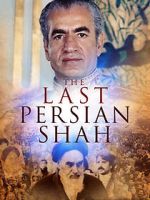 Watch The Last Persian Shah Megashare9