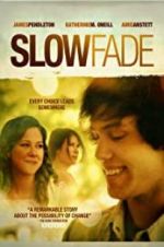 Watch Slow Fade Megashare9