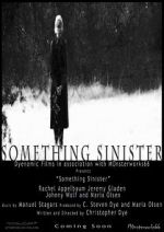 Watch Something Sinister Megashare9