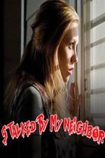 Watch Stalked by My Neighbor Megashare9