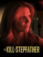 Watch To Kill a Stepfather Megashare9