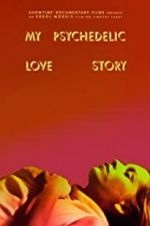 Watch My Psychedelic Love Story Megashare9