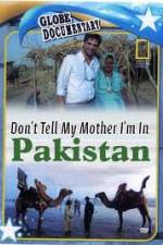 Watch Don't Tell My Mother Im In Pakistan Megashare9