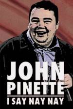 Watch John Pinette I Say Nay Nay Megashare9