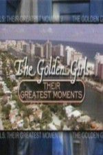 Watch The Golden Girls Their Greatest Moments Megashare9