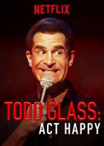 Watch Todd Glass: Act Happy Megashare9