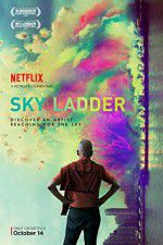 Watch Sky Ladder: The Art of Cai Guo-Qiang Megashare9