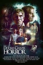 Watch The Dooms Chapel Horror Megashare9