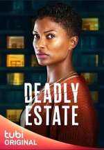 Watch Deadly Estate Megashare9
