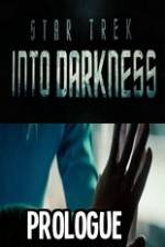 Watch Star Trek Into Darkness Prologue Megashare9