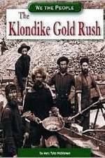 Watch The Klondike Gold Rush Megashare9