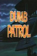 Watch Dumb Patrol Megashare9