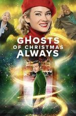 Watch Ghosts of Christmas Always Megashare9