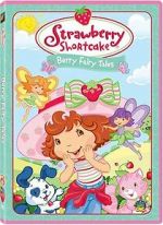Watch Strawberry Shortcake: Berry Fairy Tales Megashare9