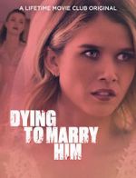 Watch Dying to Marry Him Megashare9