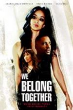 Watch We Belong Together Megashare9