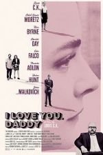 Watch I Love You, Daddy Megashare9