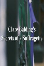 Watch Clare Balding\'s Secrets of a Suffragette Megashare9