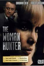 Watch The Woman Hunter Megashare9