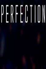 Watch Perfection Megashare9