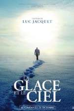 Watch La glace et le ciel Megashare9