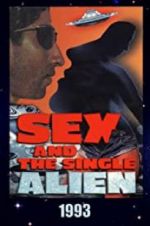 Watch Sex and the Single Alien Megashare9