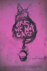 Watch Are We Not Cats Megashare9