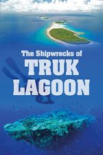 Watch World War 2: The Shipwrecks of Truk Lagoon Megashare9