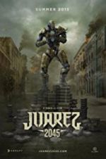 Watch Juarez 2045 Megashare9