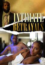 Watch Intimate Betrayals Megashare9