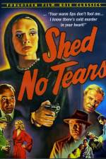 Watch Shed No Tears Megashare9