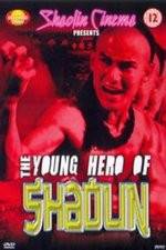 Watch New Young Hero of Shaolin Megashare9