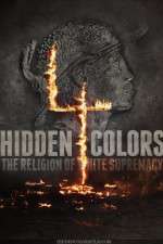 Watch Hidden Colors 4: The Religion of White Supremacy Megashare9