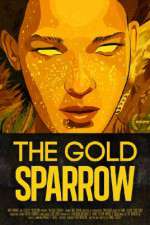 Watch The Gold Sparrow Megashare9