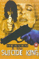 Watch Heaven & the Suicide King Megashare9